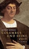 Columbus und seine Zeit Columbus und seine Zeit