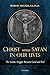 Christ Versus Satan in Our Daily Lives: The Cosmic Struggle Between Good and Evil (Called Out of Darkness: Contending with)