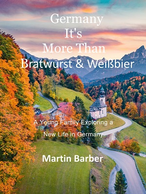 Germany – It’s More Than Bratwurst & Weißbier (Kindle Edition)