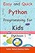 Easy and Quick Python Programming for Kids
