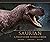 Saurian - A Field Guide to Hell Creek by Tom Parker