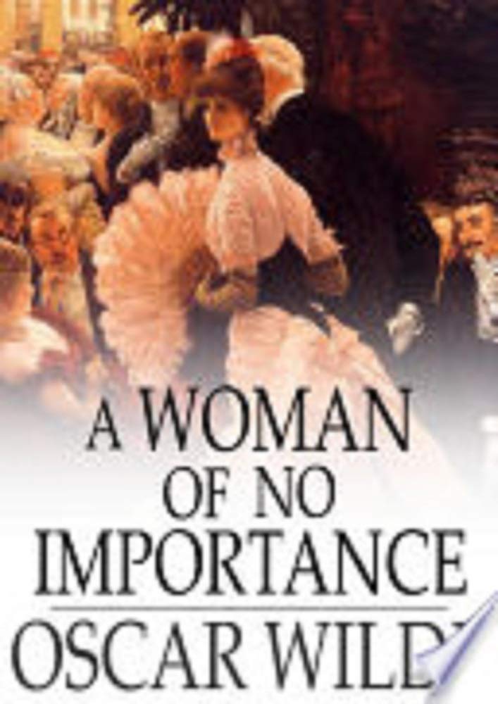 A WOMAN OF NO IMPORTANCE