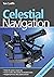 Celestial Navigation (For Tablet Devices): The Essential Guide for Every Sailor - Learn How to Master One of the Oldest Mariner's Arts
