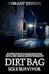 Dirtbag: Sole Survivor