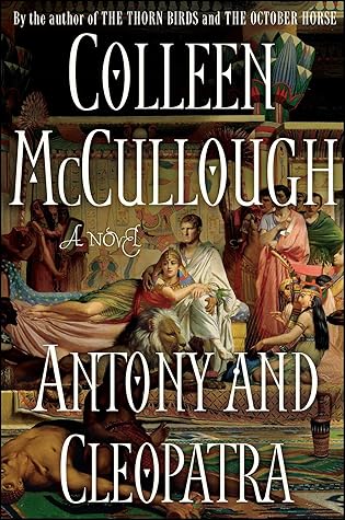 Antony And Cleopatra Masters Of Rome 7 By Colleen Mccullough