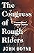 The Congress of Rough Riders