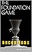 The Foundation Game: Decept...