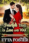 A Heartfelt Trail of Love and War