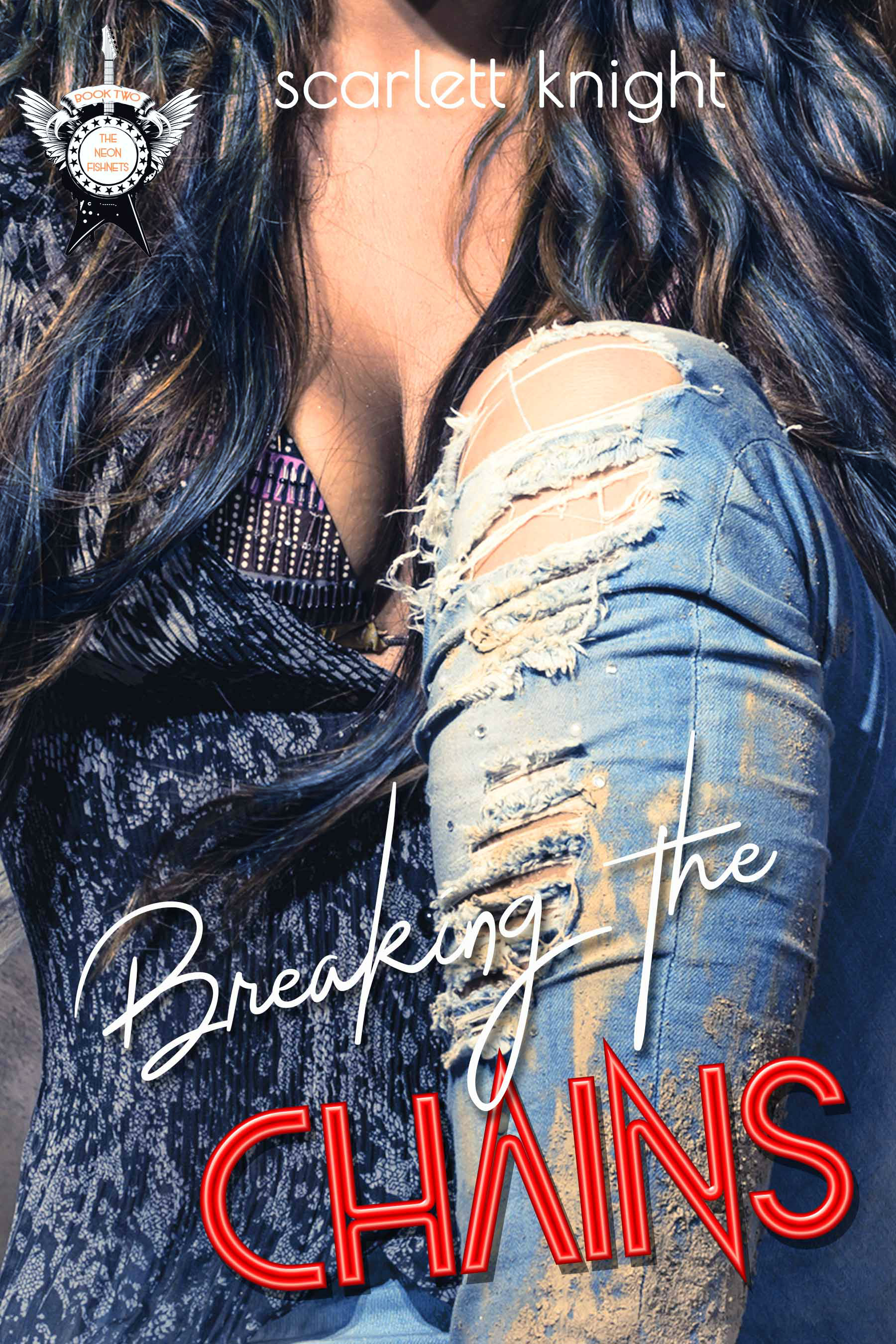 Breaking the Chains (The Neon Fishnets, #2)