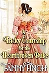 Book cover for A Tricky Courtship for the Heartbroken Duke