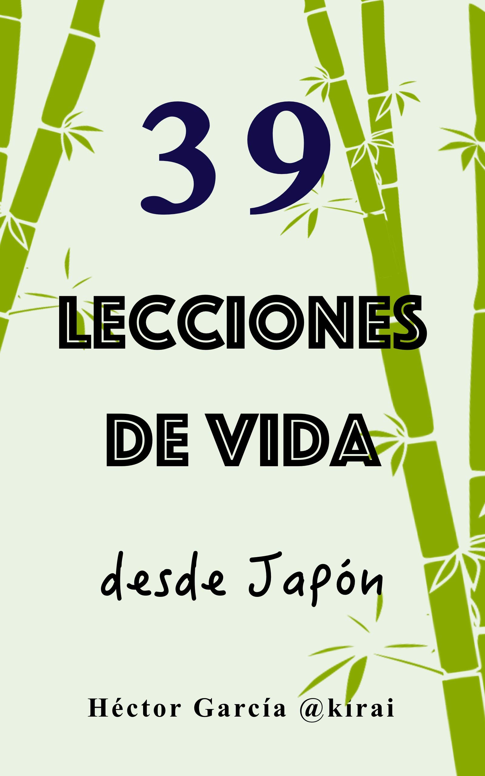 39 lecciones de vida desde Japón (Kindle Edition)
