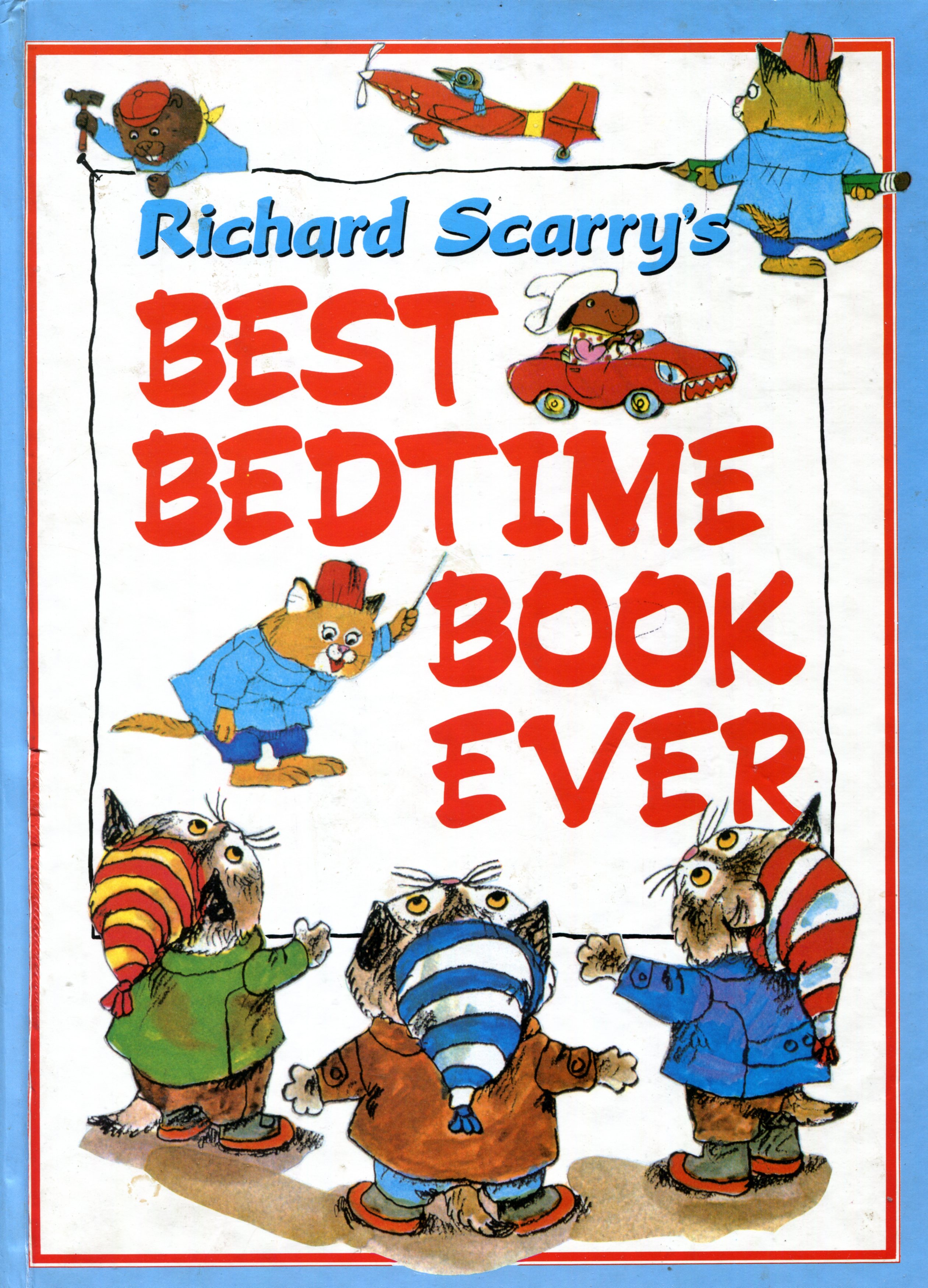 Richard Scarry's Best Bedtime Book Ever (Hardcover)
