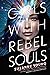 Girls with Rebel Souls (Girls with Sharp Sticks, #3)