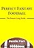 Perfect Fantasy Football: A Season Long Guide