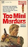 Too Mini Murders by Patrick Morgan Too Mini Murders by Patrick Morgan