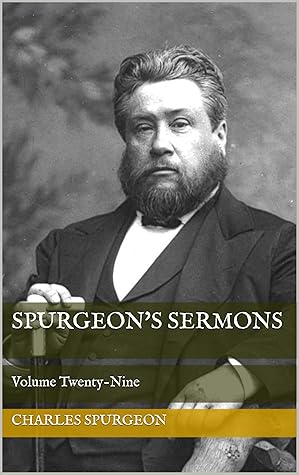 Spurgeon's Sermons: Volume Twenty-Nine