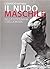 Il nudo maschile nella fotografia e nella moda