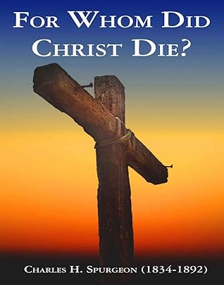 FOR WHOM DID CHRIST DIE?