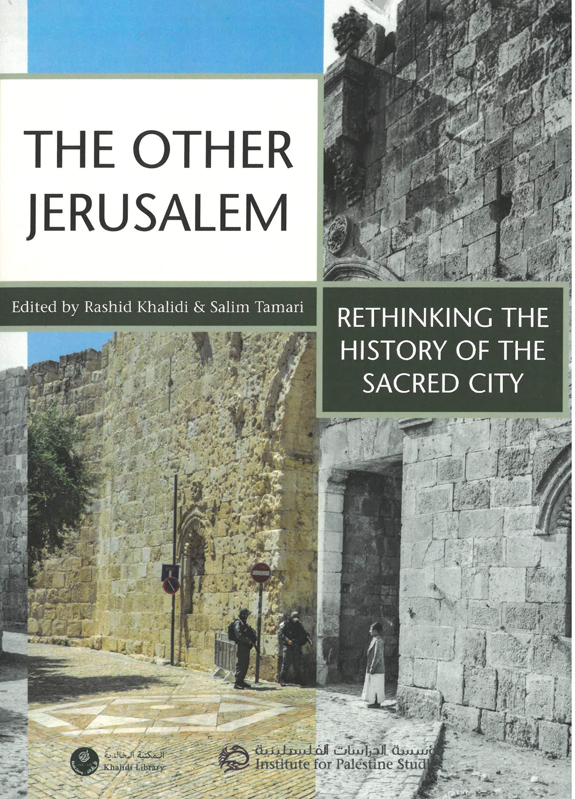The Other Jerusalem: Rethinking the History of the Sacred City (Kindle Edition)