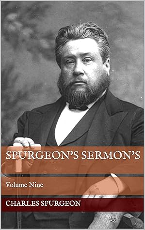 Spurgeon's Sermon's: Volume Nine