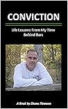 CONVICTION: Life Lessons From My Time Behind Bars CONVICTION: Life Lessons From My Time Behind Bars