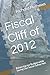 Fiscal Cliff of 2012: Balan...