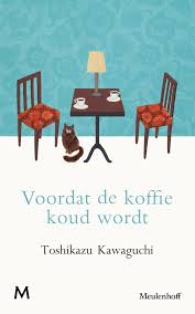 Voordat de koffie koud wordt (Voordat de koffie koud wordt, #1)