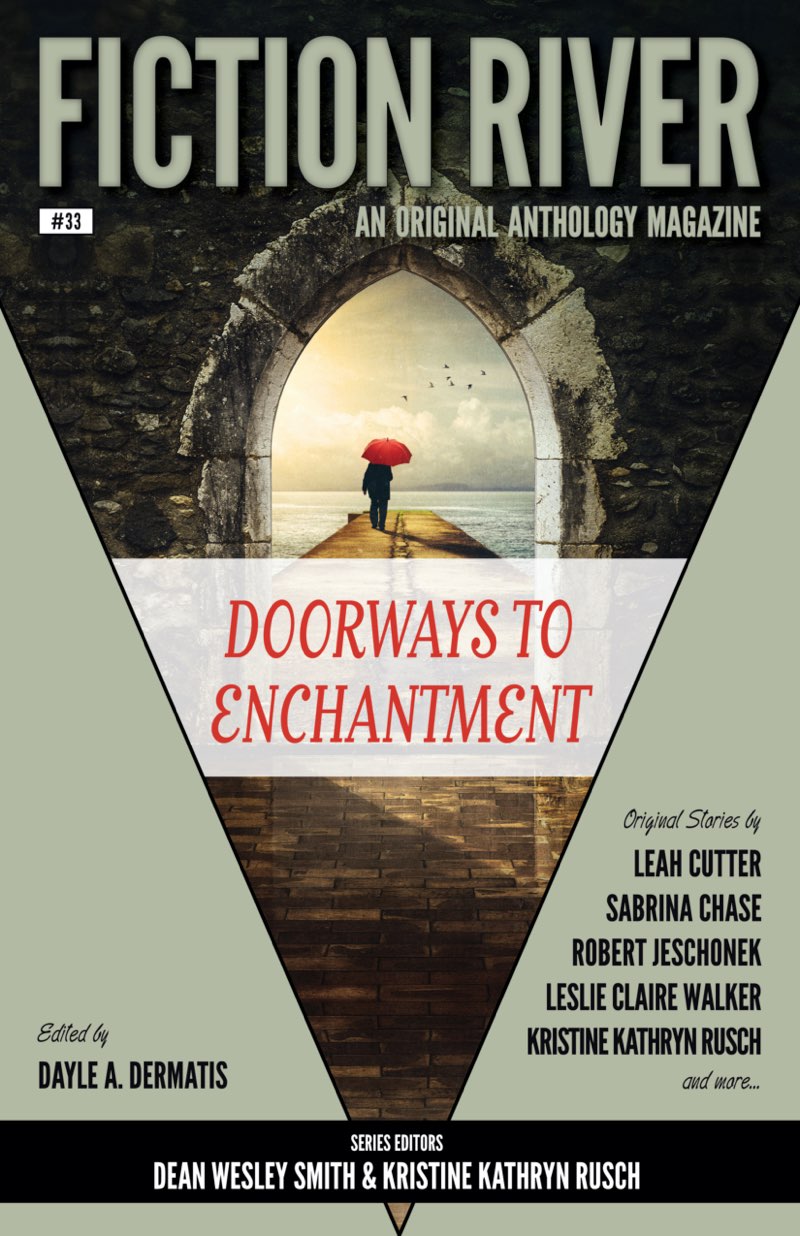 Fiction River: Doorways to Enchantment (Fiction River, #33)