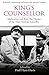 King's Counsellor by Sir Alan Lascelles