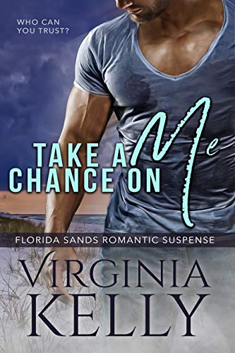 Take a Chance on Me (Florida Sands Romantic Suspense, #3)