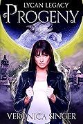 Lycan Legacy - Progeny: Tales of Luna White - Werewolf