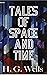 Tales of Space and Time By H. G. Wells (illustrated)