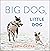 Big Dog, Little Dog