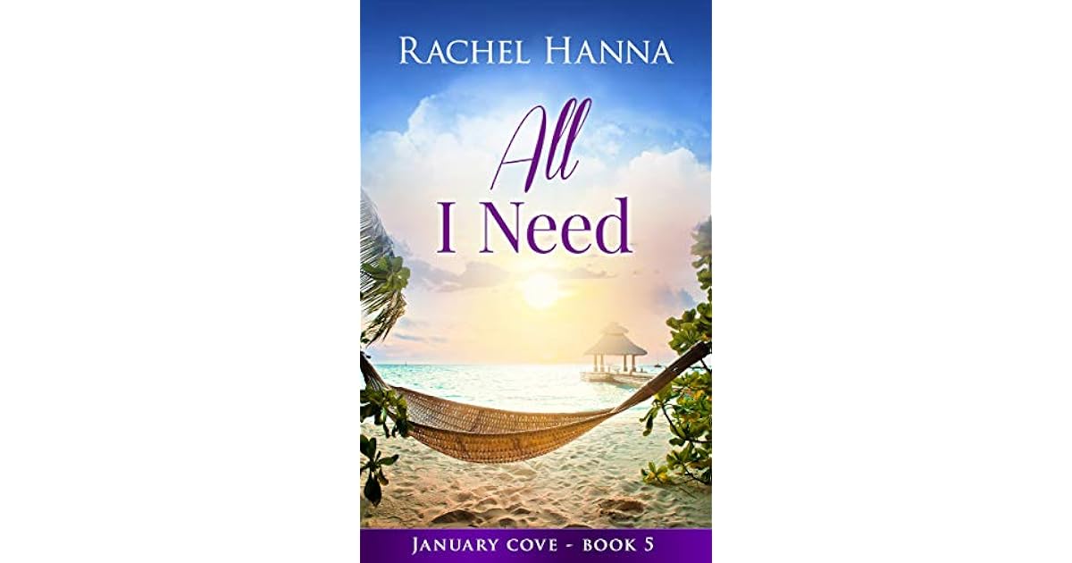 All I Need (January Cove, 5) by Rachel Hanna