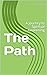 The Path: A Journey to Spir...