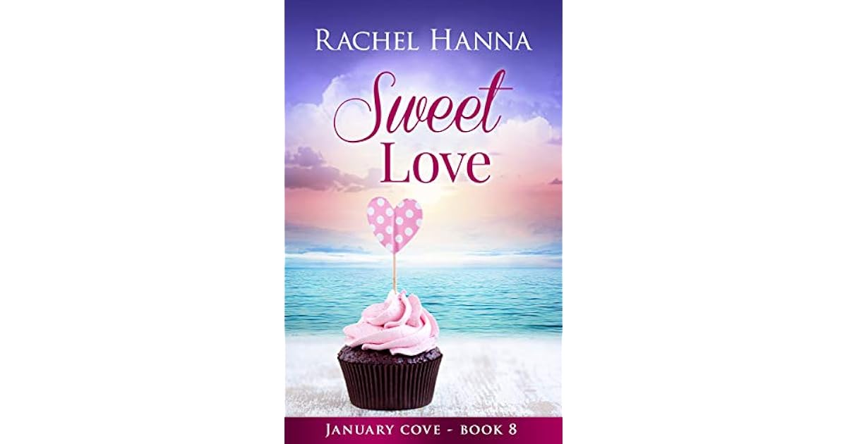 Sweet Love (January Cove Book 8) by Rachel Hanna