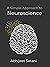 A Simple Approach to Neuroscience by Abhijeet Satani