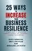 25 WAYS TO INCREASE YOUR BUSINESS RESILIENCE by Keith Erwood