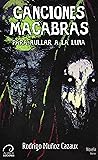 Canciones macabras para aullar a la luna