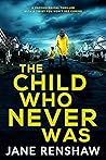 The Child Who Nev...