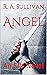 Angel by R.A. Sullivan