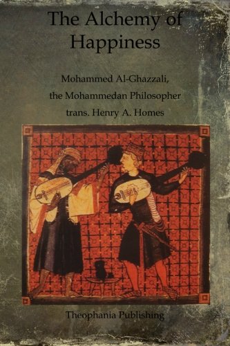 The Alchemy of Happiness (Kindle Edition)