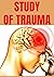 STUDY OF TRAUMA