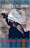 Daddy Came Home Early 2 - Taboo Forced by Priestess O'Mars