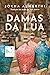 Damas da lua (Portuguese Edition)