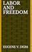 Labor and Freedom