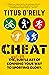 Cheat by Titus O'Reily