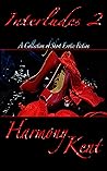 Interludes 2: Short Erotic Fiction (Interludes Short Fiction)