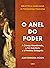 O Anel do Poder: A Criança Abandonada, o Pai Autoritário e o Feminino Subjugado (Portuguese Edition)