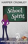 School Spirit (Brady Paranormal Investigations #8)